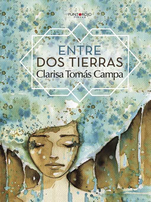 Title details for Entre dos tierras by Clarisa Tomás Campa - Wait list